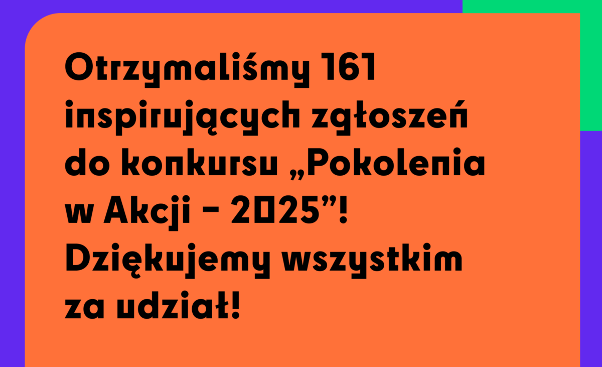 161 niezwykłych pomysłów na społeczną zmianę! – Pokolenia w Akcji edycja 2025